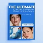 The Ultimate Checklist for Pimple Marks vs. Acne Scars - Your Skincare Guide for Treating Marks and Scars Effectively