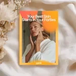 Your Best Skin Starts in Your Forties: The Ultimate Skincare Guide for Women in Their 40s